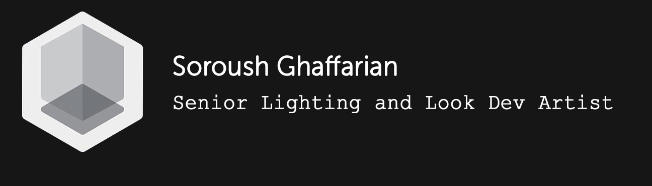 Soroush Ghaffarian / Senior Lighting and Look Dev Artist
